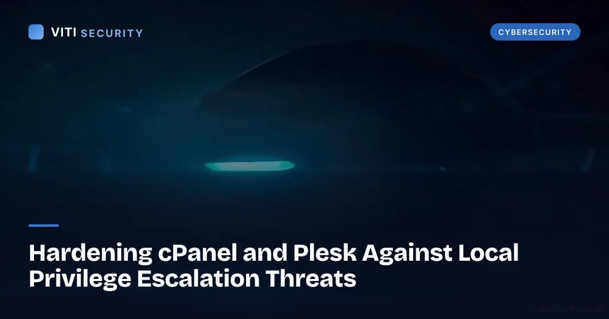 Hardening cPanel and Plesk Against Local Privilege Escalation Threats - VITI Security