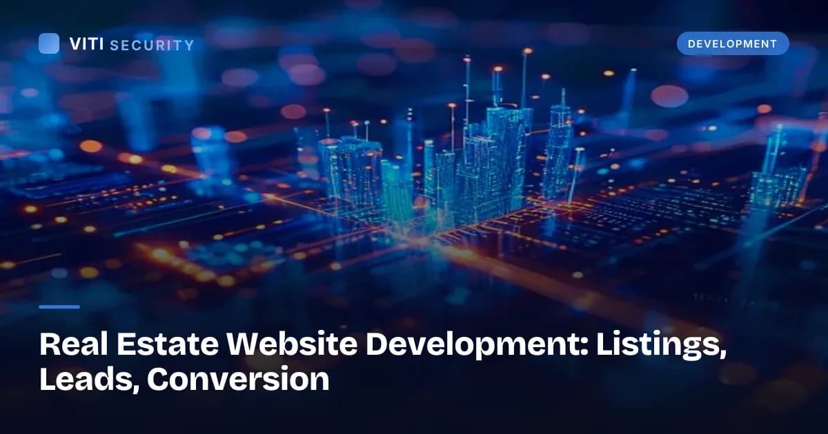 Real Estate Website Development: Listings, Leads, Conversion - VITI Security