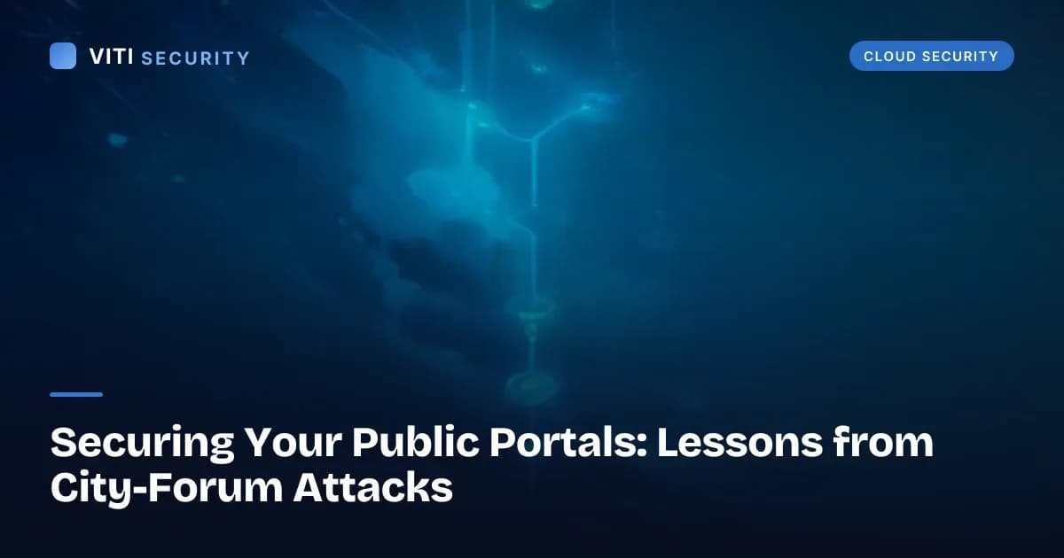 Securing Your Public Portals: Lessons from City-Forum Attacks - VITI Security