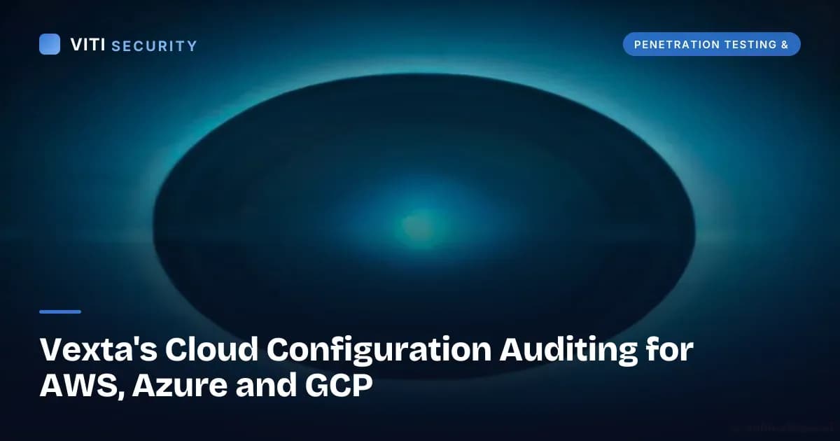 Vexta's Cloud Configuration Auditing for AWS, Azure and GCP - VITI Security
