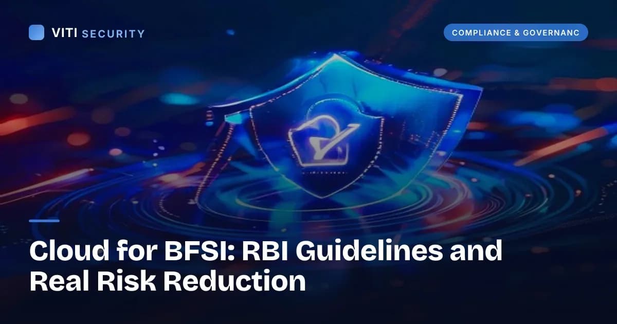 Cloud for BFSI: RBI Guidelines and Real Risk Reduction - VITI Security