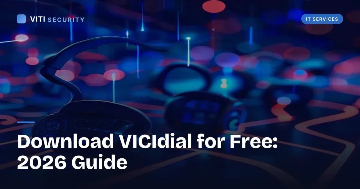 Download VICIdial for Free: 2026 Guide - VITI Security