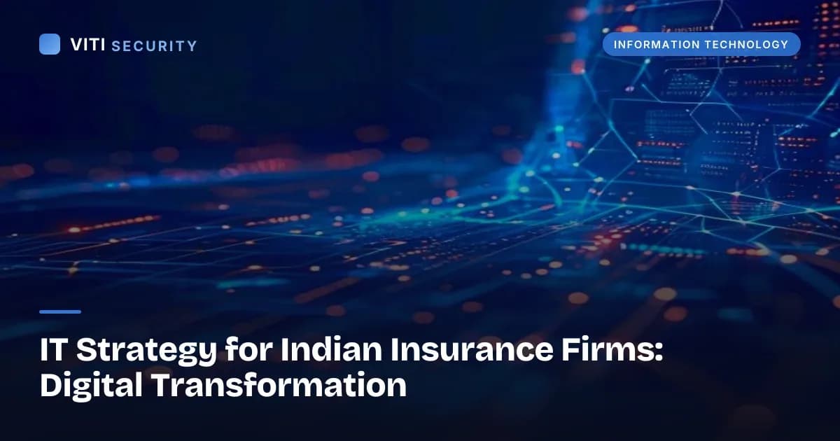 IT Strategy for Indian Insurance Firms: Digital Transformation - VITI Security