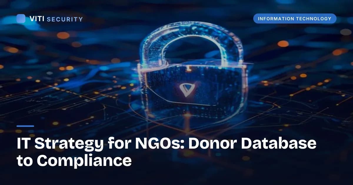 IT Strategy for NGOs: Donor Database to Compliance - VITI Security