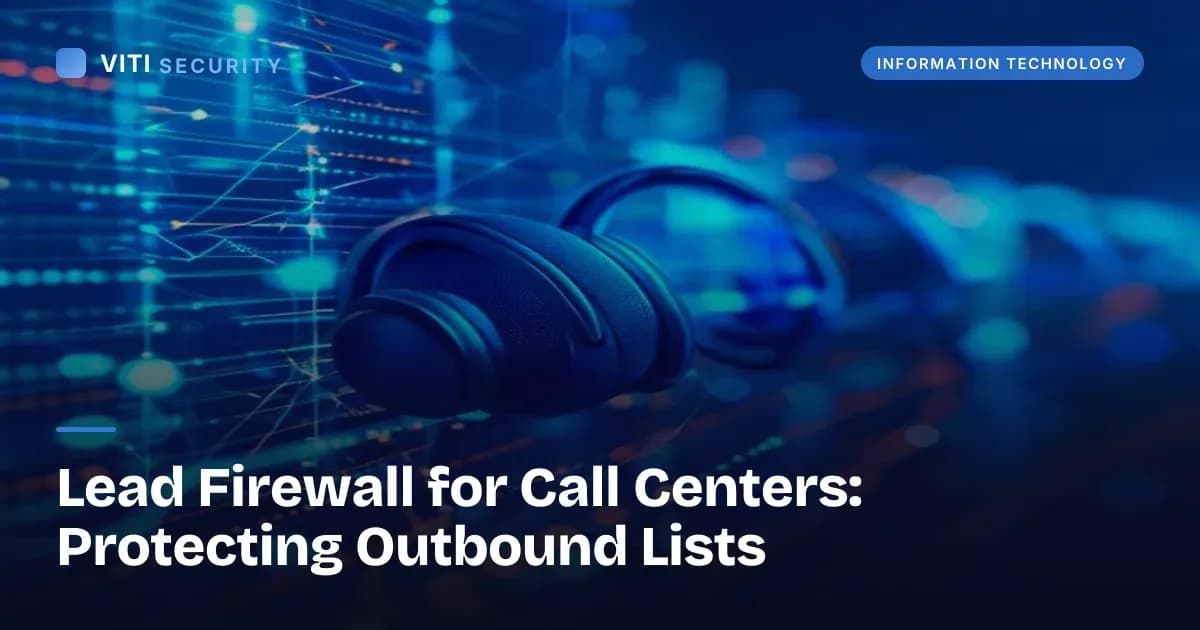 Lead Firewall for Call Centers: Protecting Outbound Lists - VITI Security