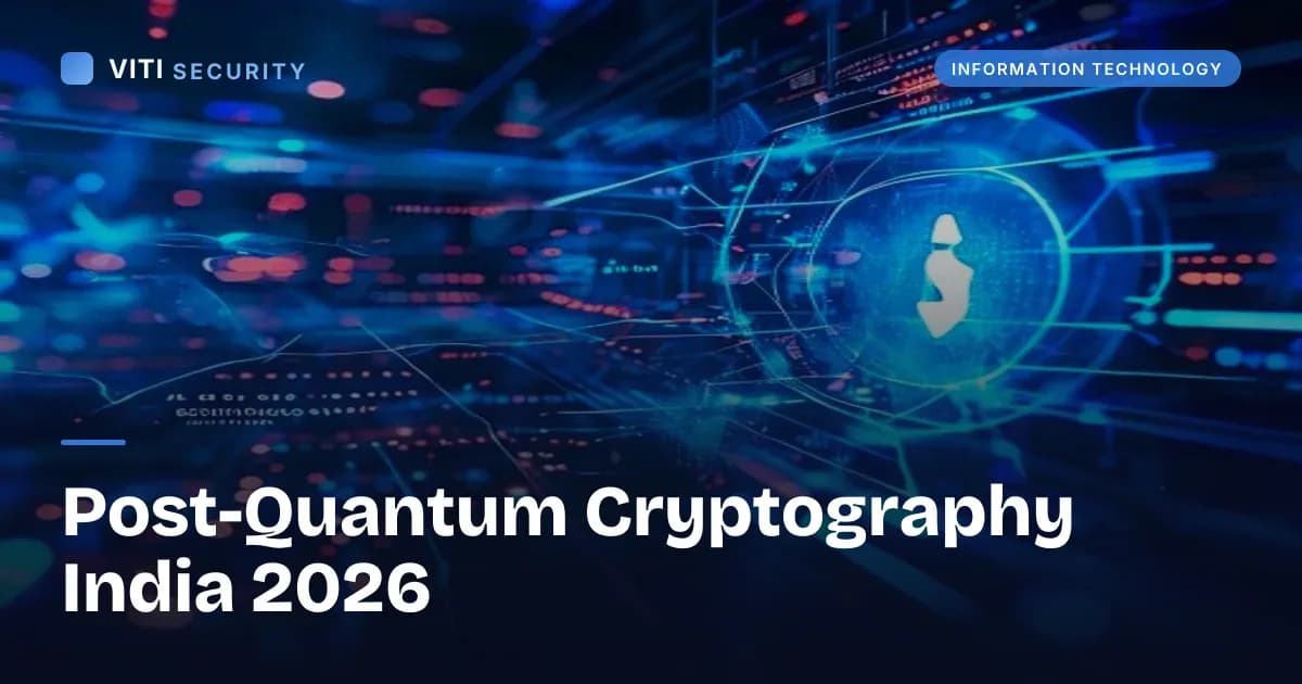 Post-Quantum Cryptography India 2026 - VITI Security