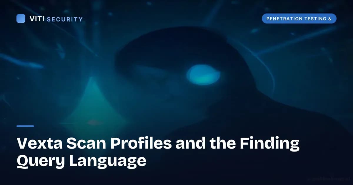 Vexta Scan Profiles and the Finding Query Language - VITI Security