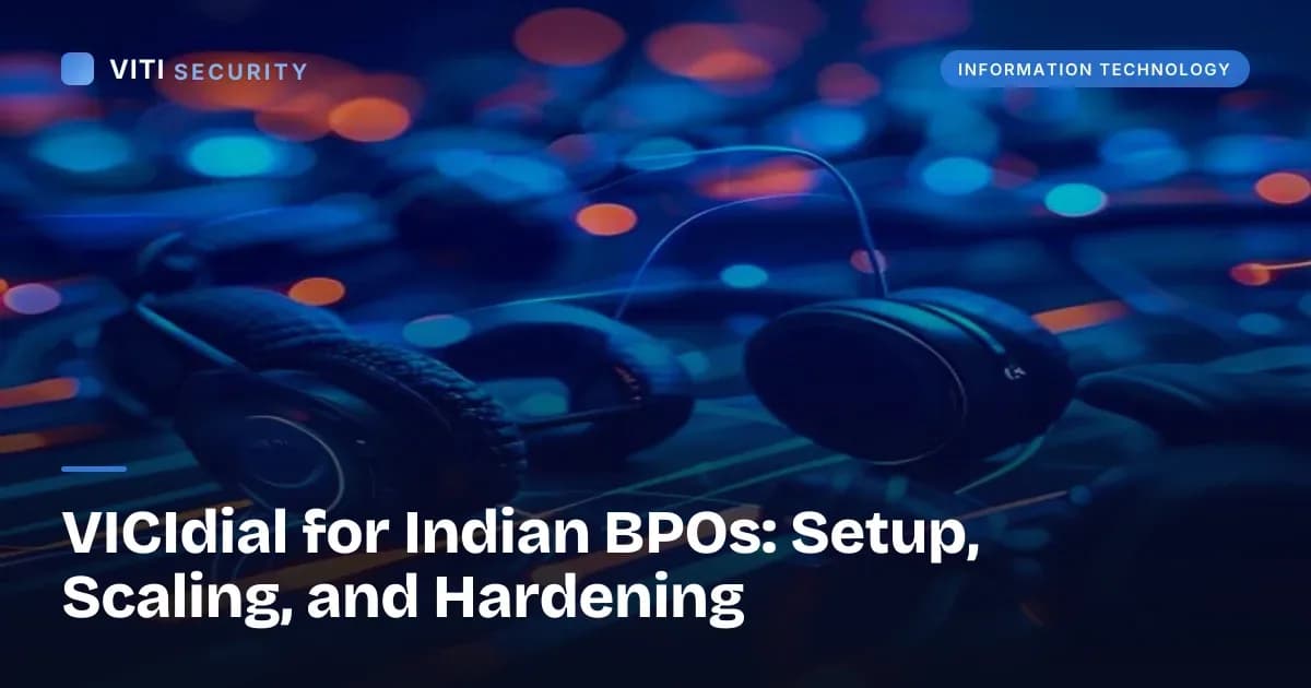VICIdial for Indian BPOs: Setup, Scaling, and Hardening - VITI Security