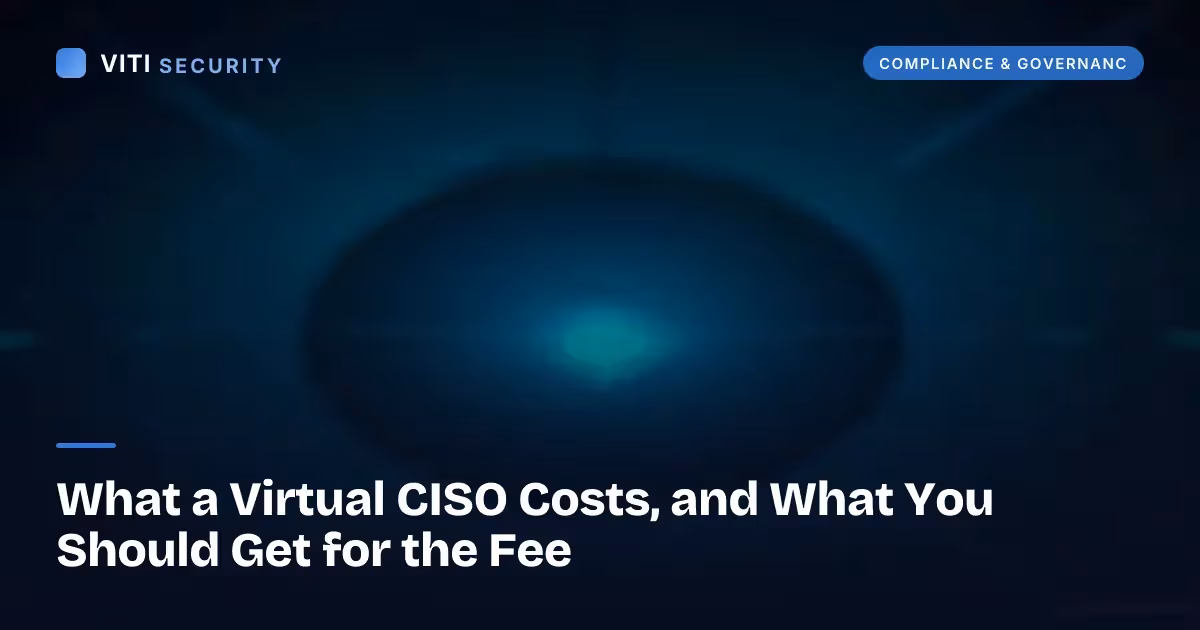 What a Virtual CISO Costs, and What You Should Get for the Fee - VITI Security